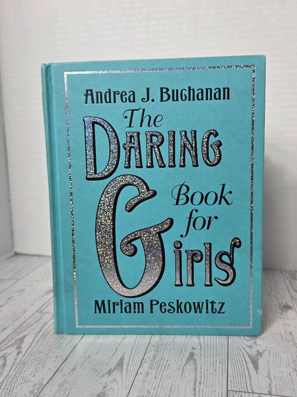 Daring Book for Girls by Miriam Peskowitz and Andrea J. Buchanan 2012 HardCover